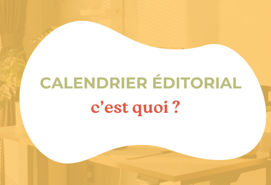 Le calendrier éditorial : votre allié pour une communication claire, régulière et stratégique