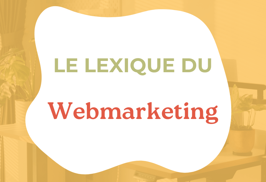 Le lexique du webmarketing pour les entrepreneurs